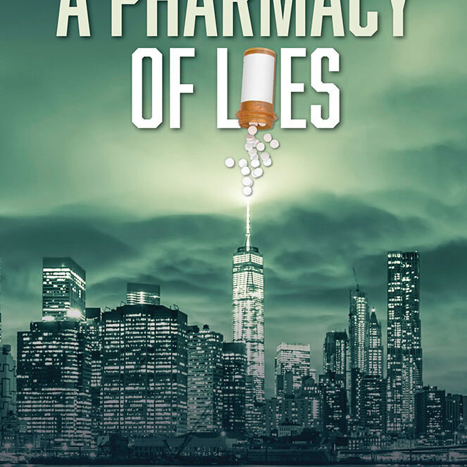A Pharmacy of Lies